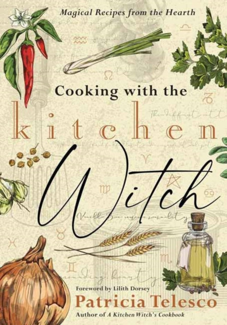 Cooking with the Kitchen Witch : Magical Recipes from the Hearth - 9780738776309