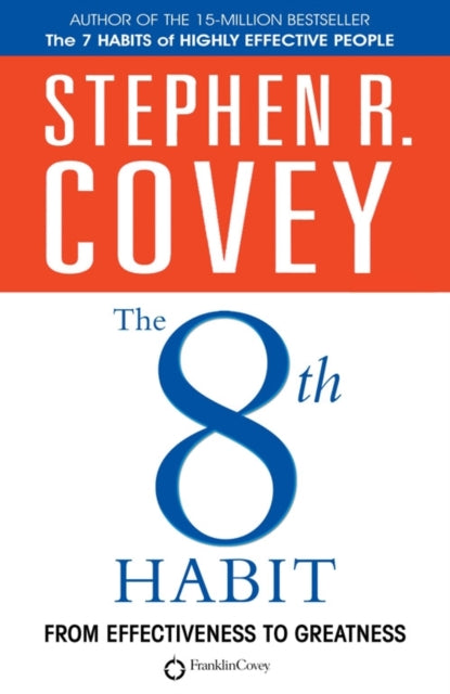 The 8th Habit : From Effectiveness to Greatness - 9780743206839
