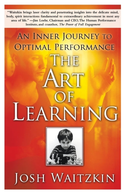 The Art of Learning : An Inner Journey to Optimal Performance - 9780743277464