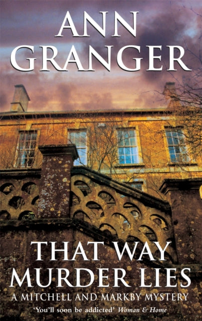 That Way Murder Lies (Mitchell & Markby 15) : A cosy Cotswolds crime novel of old friends, old mysteries and new murders - 9780747268055