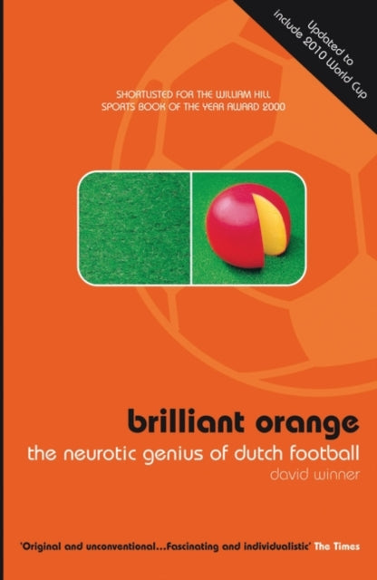 Brilliant Orange : The Neurotic Genius of Dutch Football - 9780747553106