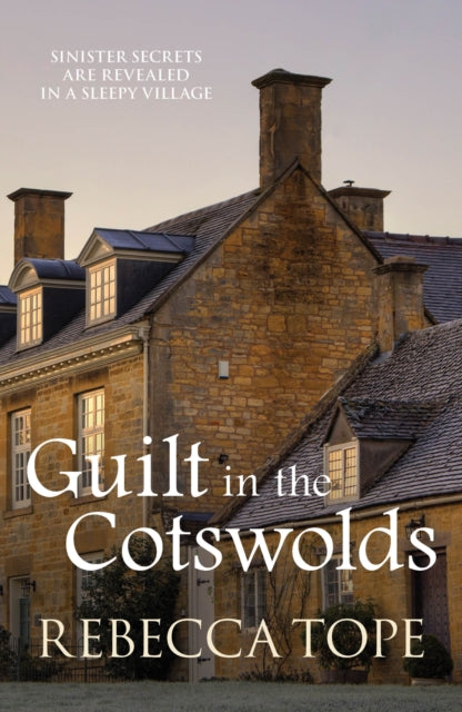 Guilt in the Cotswolds : The page-turning cosy crime series - 9780749019143