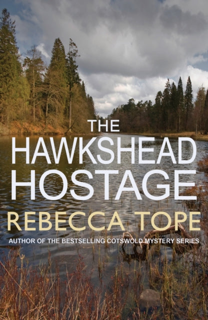 The Hawkshead Hostage : The must-read English cosy crime series - 9780749020767