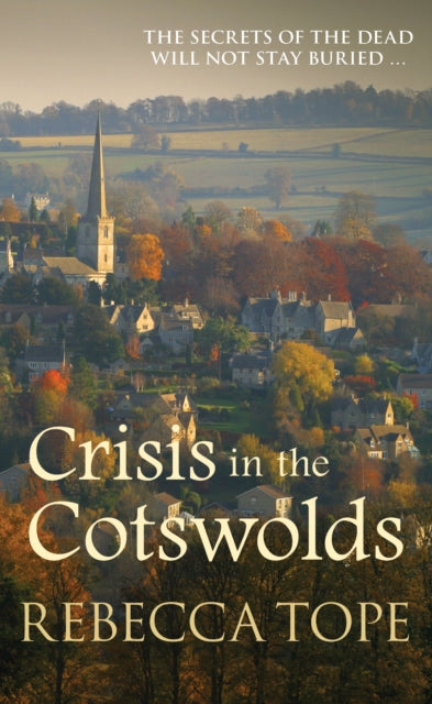 Crisis in the Cotswolds : The gripping cosy crime series - 9780749023386