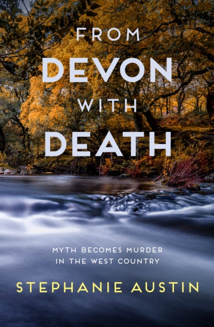 From Devon With Death : The unmissable cosy crime series - 9780749025045