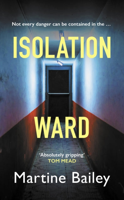 Isolation Ward : The nail-biting psychological thriller - 9780749030995