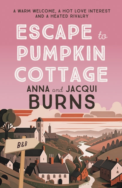 Escape to Pumpkin Cottage : A feel-good read about romance and rivalry - 9780749031060