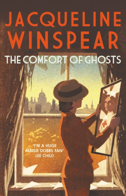 The Comfort of Ghosts : Maisie Dobbs returns for a final time in the bestselling mystery series - 9780749031176