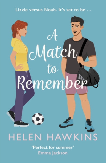 A Match to Remember : An uplifting football romance set in the heart of the Cotswolds - 9780749031305