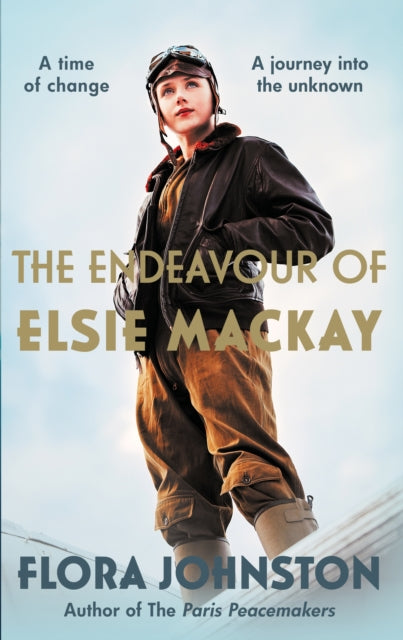 The Endeavour of Elsie Mackay : The compelling historical novel inspired by the pioneering Scottish aviator - 9780749031473