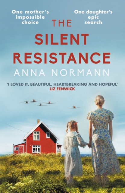 The Silent Resistance : The heartbreaking World War Two historical novel - 9780749032265