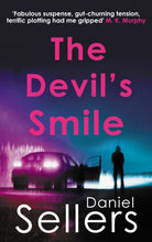 The Devil's Smile : The chilling crime novel from bestselling author Daniel Sellers - 9780749032760