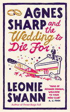 Agnes Sharp and the Wedding to Die For : The unputdownable cosy crime read for fans of Richard Osman