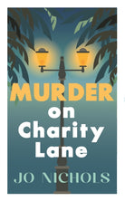 Murder on Charity Lane : The warm and witty cosy crime series