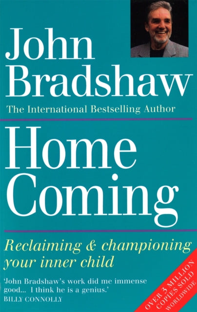 Homecoming : Reclaiming & championing your inner child - 9780749910549