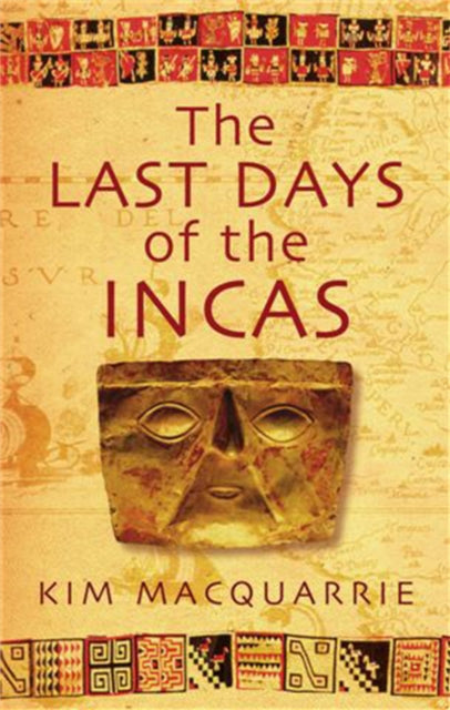 The Last Days Of The Incas - 9780749929930