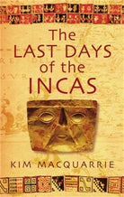 The Last Days Of The Incas - 9780749929930