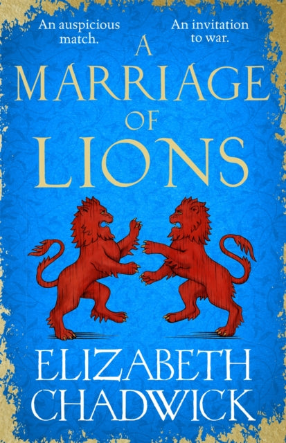 A Marriage of Lions : An auspicious match. An invitation to war. - 9780751577587