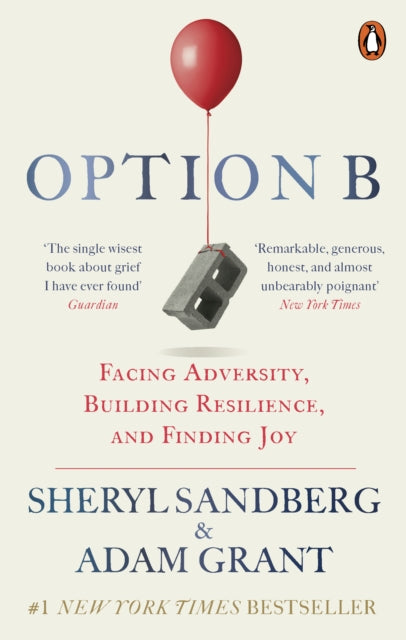 Option B : Facing Adversity, Building Resilience, and Finding Joy - 9780753548295