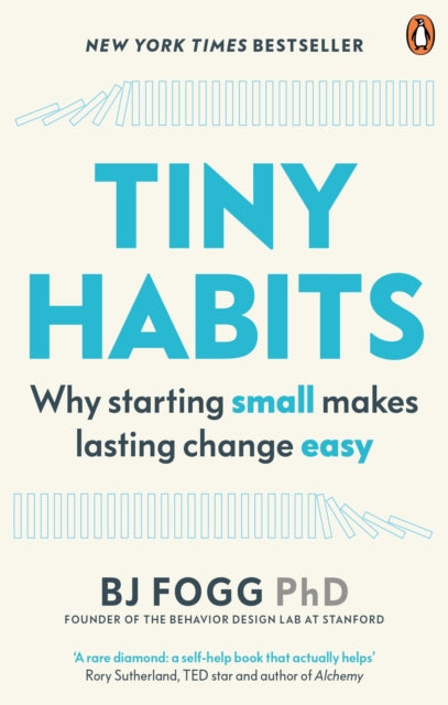 Tiny Habits : Why Starting Small Makes Lasting Change Easy - 9780753553244
