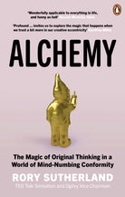Alchemy : The Magic of Original Thinking in a World of Mind-Numbing Conformity - 9780753556528