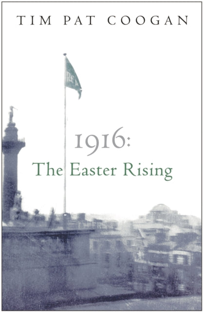 1916: The Easter Rising - 9780753818527