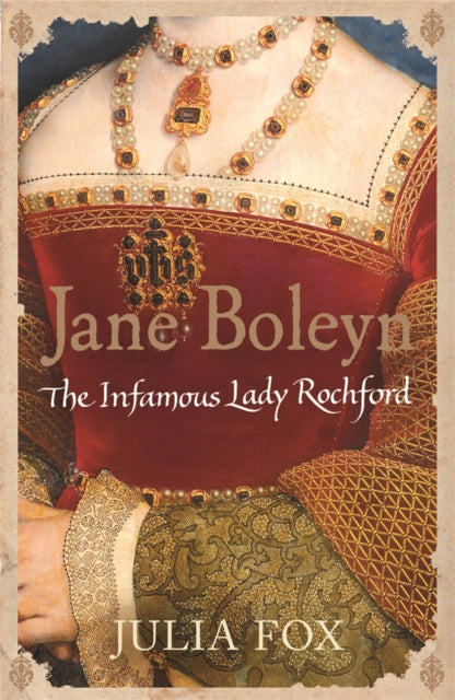 Jane Boleyn : The Infamous Lady Rochford - 9780753823866