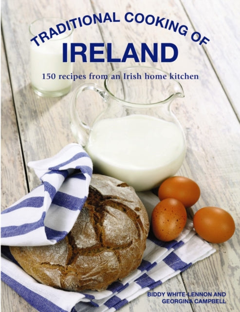 Traditional Cooking of Ireland : Classic Dishes from the Irish Home Kitchen - 9780754833642