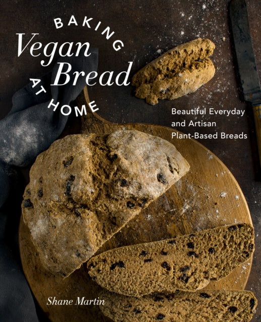 Baking Vegan Bread at Home : Beautiful Everyday and Artisan Plant-Based Breads - 9780760386248