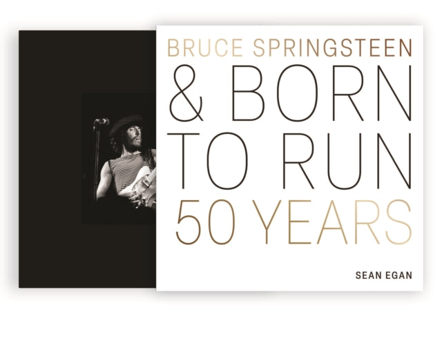 Bruce Springsteen and Born to Run : 50 Years - 9780760391730