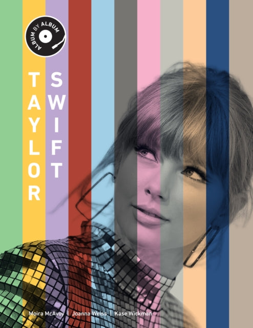 Taylor Swift : Album by Album - 9780760397497