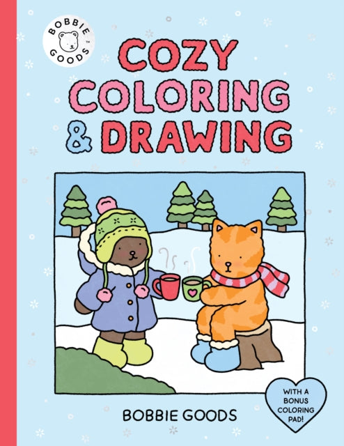 Bobbie Goods Cozy Coloring & Drawing : With a Bonus Coloring Pad - 9780760398463
