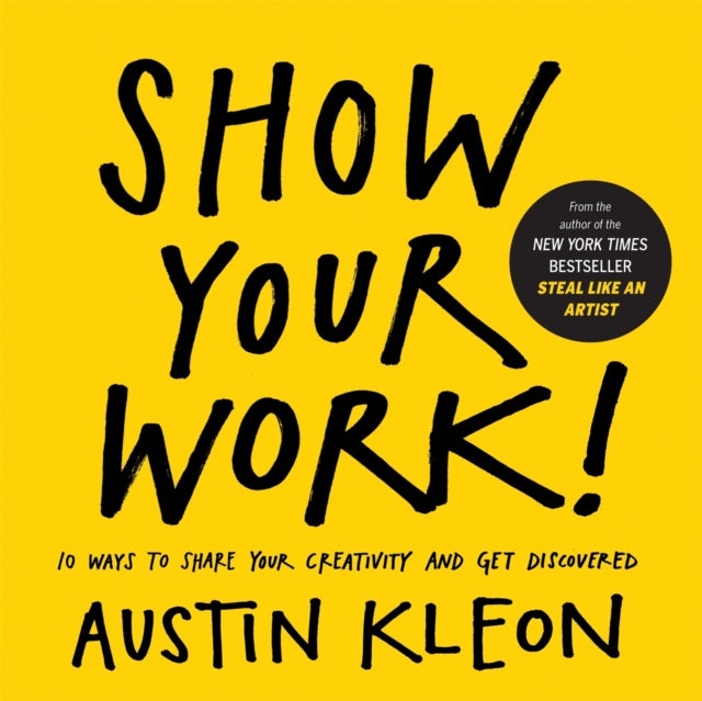 Show Your Work! by Austin Kleon, book cover