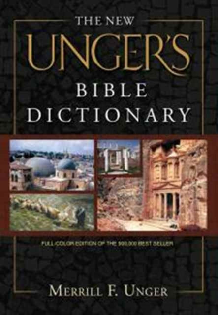 New Unger's Bible Dictionary, The - 9780802490667