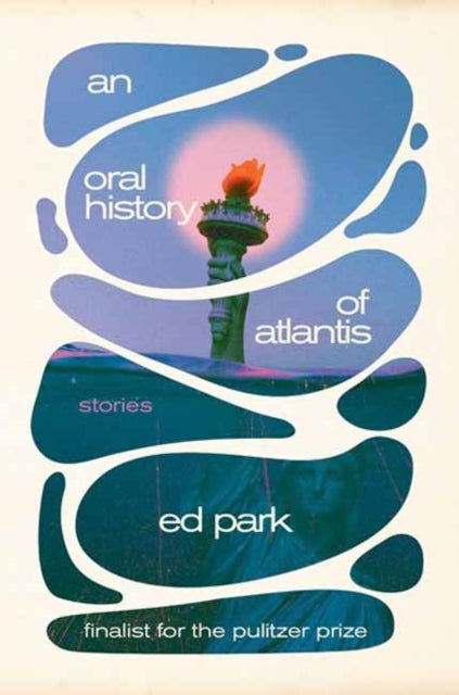 Oral History of Atlantis, An : Stories - 9780812998993