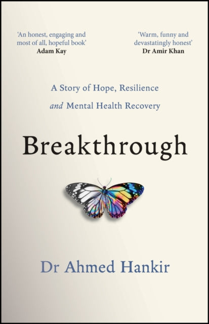 Breakthrough : A Story of Hope, Resilience and Mental Health Recovery - 9780857089724