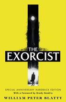The Exorcist : Quite possibly the most terrifying novel ever written . . .