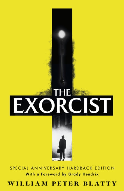 The Exorcist : Quite possibly the most terrifying novel ever written . . .