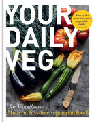 Your Daily Veg : Modern, fuss-free vegetarian food - 9780857839664