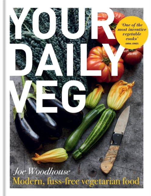 Your Daily Veg : Modern, fuss-free vegetarian food - 9780857839664
