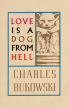 Love is a Dog From Hell - 9780876853627