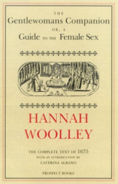 The Gentlewoman's Companion : A Guide to the Female Sex - 9780907325994