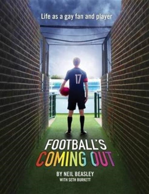 Football's Coming Out : Life as a Gay Fan and Player - 9780992658564