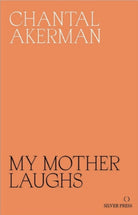 My Mother Laughs - 9780995716230