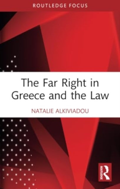 The Far Right in Greece and the Law - 9781032266619