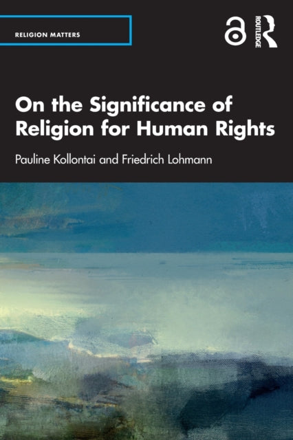 On the Significance of Religion for Human Rights - 9781032383347