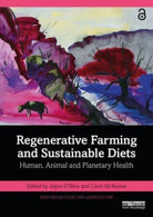 Regenerative Farming and Sustainable Diets : Human, Animal and Planetary Health - 9781032684321