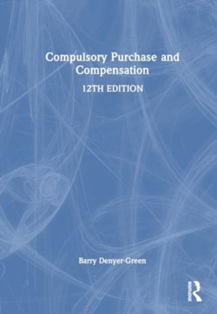 Compulsory Purchase and Compensation - 9781032844145