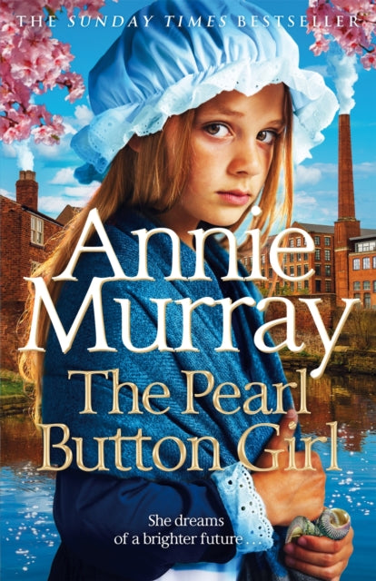 The Pearl Button Girl : The gritty and heartwarming historical fiction from the Sunday Times bestselling saga author - 9781035019984