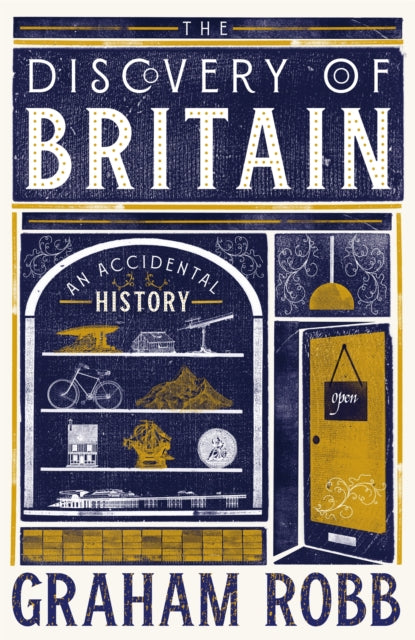 The Discovery of Britain : An Accidental History - 9781035026111